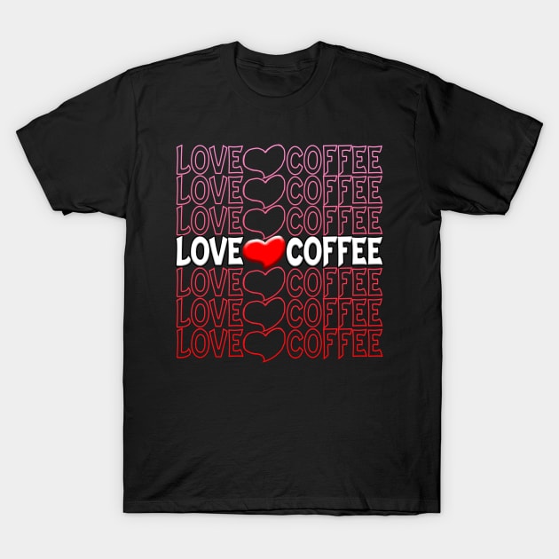 Love Coffee Heart Repeat Text Red T-Shirt by Shawnsonart